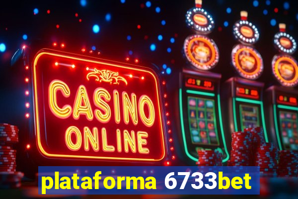 plataforma 6733bet